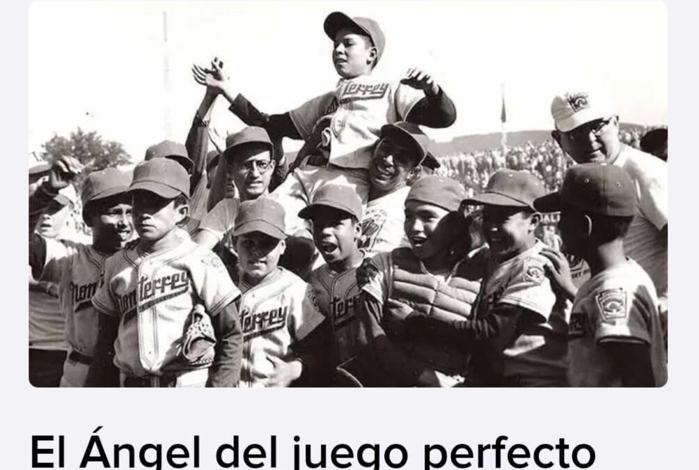 Fallece Ángel Macías héroe de serie mundial de ligas pequeñas