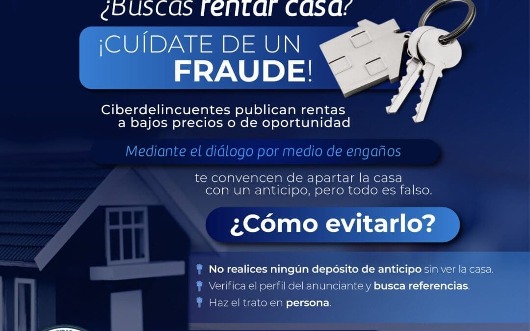 Alertan de fraudes por personas que rentan viviendas en la ciudad