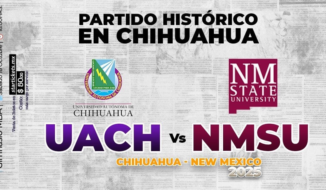 No te quedes sin disfrutar el gran juego binacional UACH vs. NMSU!