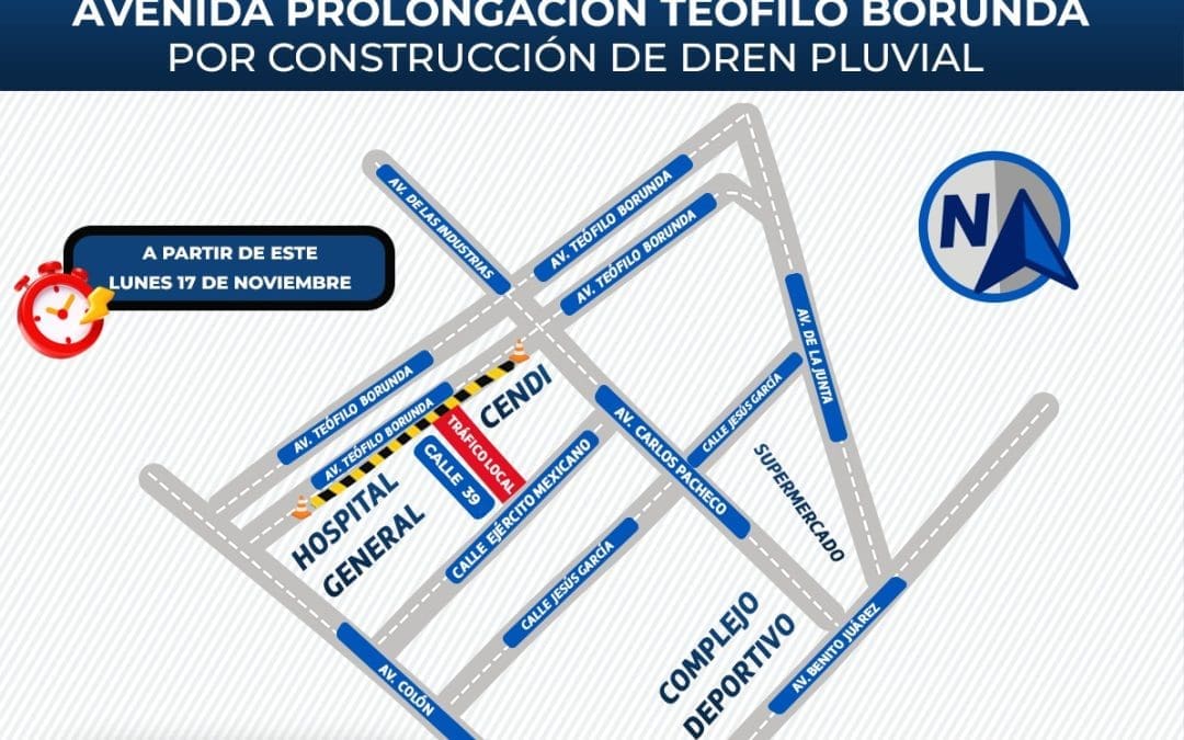 ¡Recuerda! A partir de hoy reducirán circulación en la Teófilo Borunda