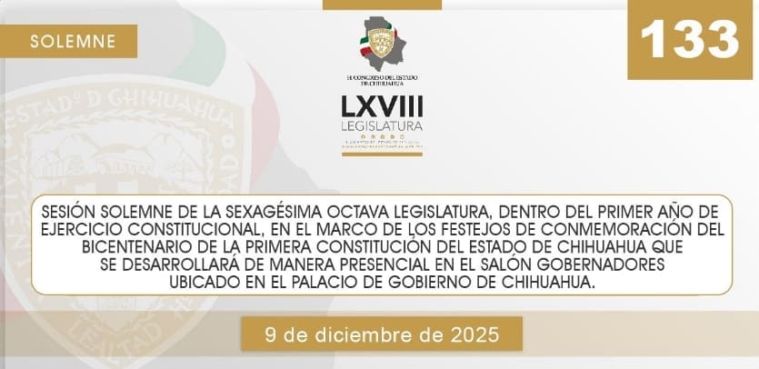 Hoy Sesión Solemne por el Bicentenario de la Primera Constitución de Chihuahua