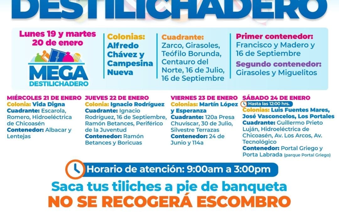 Anuncian Destilichadero en nueve colonias del 19 al 24 de enero