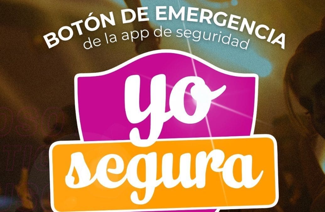 Invitan a mujeres a instalar app «Yo Segura»