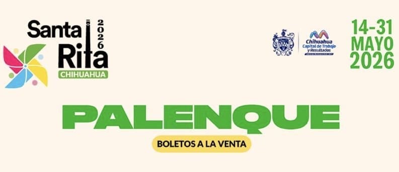 Inicia hoy venta de boletos para el Palenque de la Feria de Santa Rita 2026