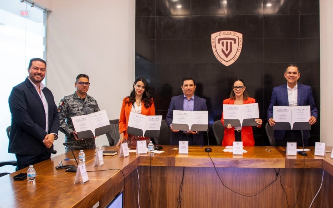 Firman Convenio; Poder Judicial del Estado de Chihuahua, SSEP, Guardia Nacional  DSPM y FICOSEC
