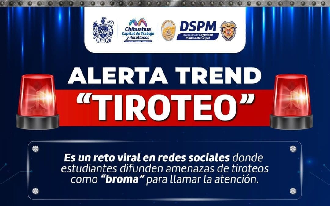 Alerta Policía Cibernética por reto de “tiroteo” en escuelas de Chihuahua