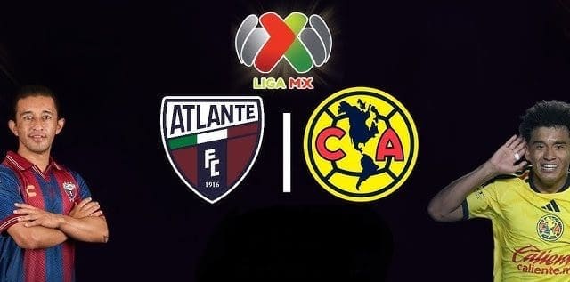 Atlante y América disputaran la fecha 2 del Apertura 2026